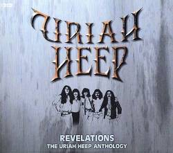 Uriah Heep : Revelations : the Uriah Heep Anthology